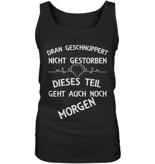 DRAN GESCHNUPPERT - Streetwear - Statements- Shirt, Hoodies & Co - Ladies Tank-Top