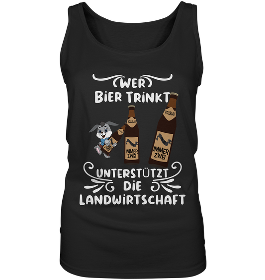 Wer Bier trinkt unterstützt die Landwirtschaft, Party- Shirt - Ladies Tank-Top