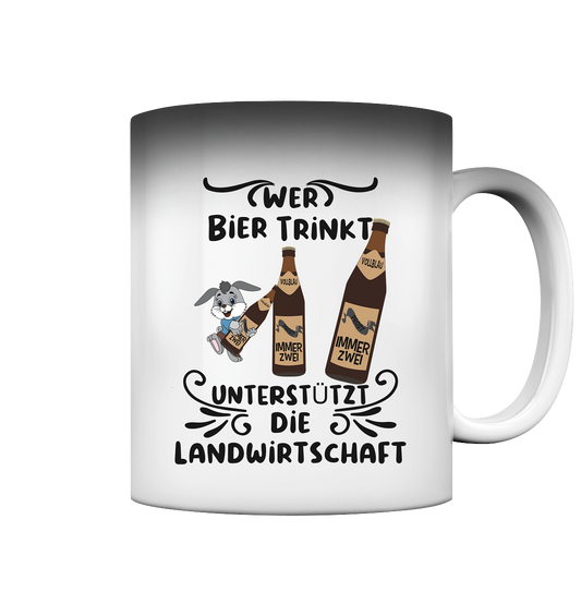 Wer Bier trinkt, Landwirtschaft unterstützen, Party - Magic Mug