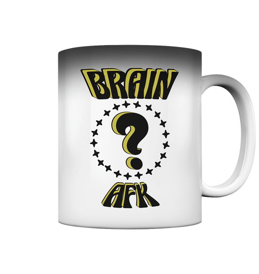 Brain AFK, bin mal abwesend, Trendy  - Magic Mug