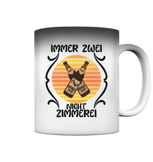 Immer Zwei, Nicht Zimmerei, witziges für den Alltag - Magic Mug