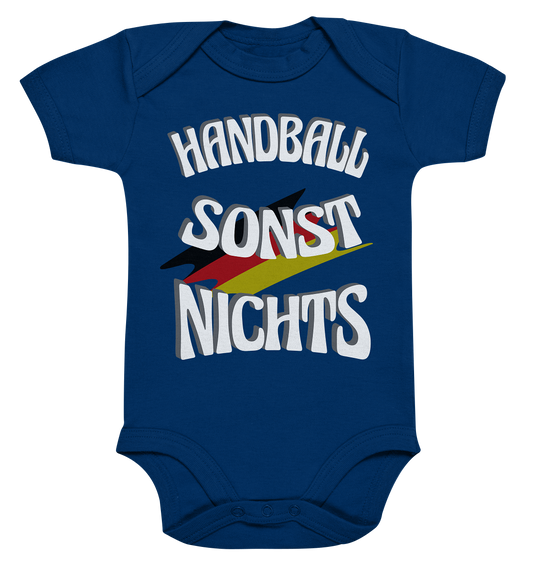 Handball sonst Nichts, mit Leib und Seele Fan, Handballfans  - Organic Baby Bodysuite