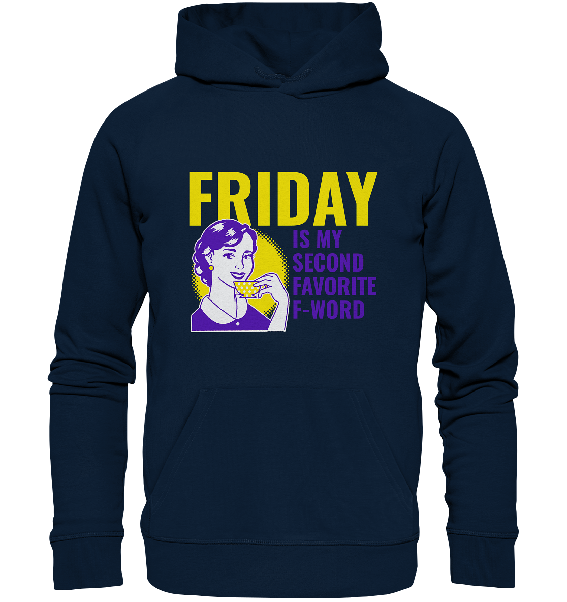 Friday- Second Favorite F-Word, streetwear, casual style - Organic Basic Hoodie