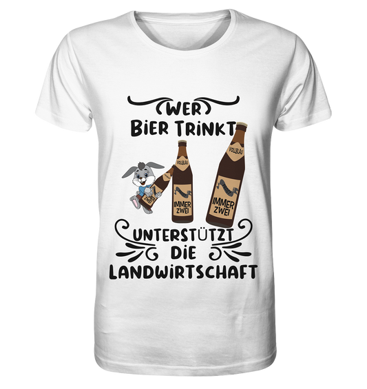 Wer Bier trinkt, Landwirtschaft unterstützen, Party - Organic Basic Shirt