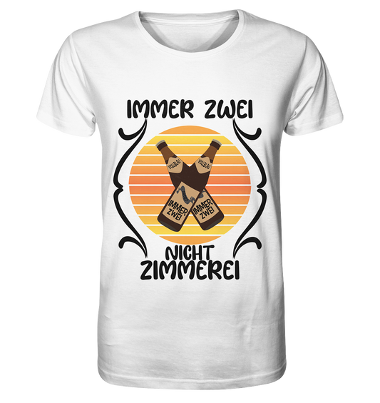 Immer Zwei, Nicht Zimmerei, witziges für den Alltag - Organic Basic Shirt