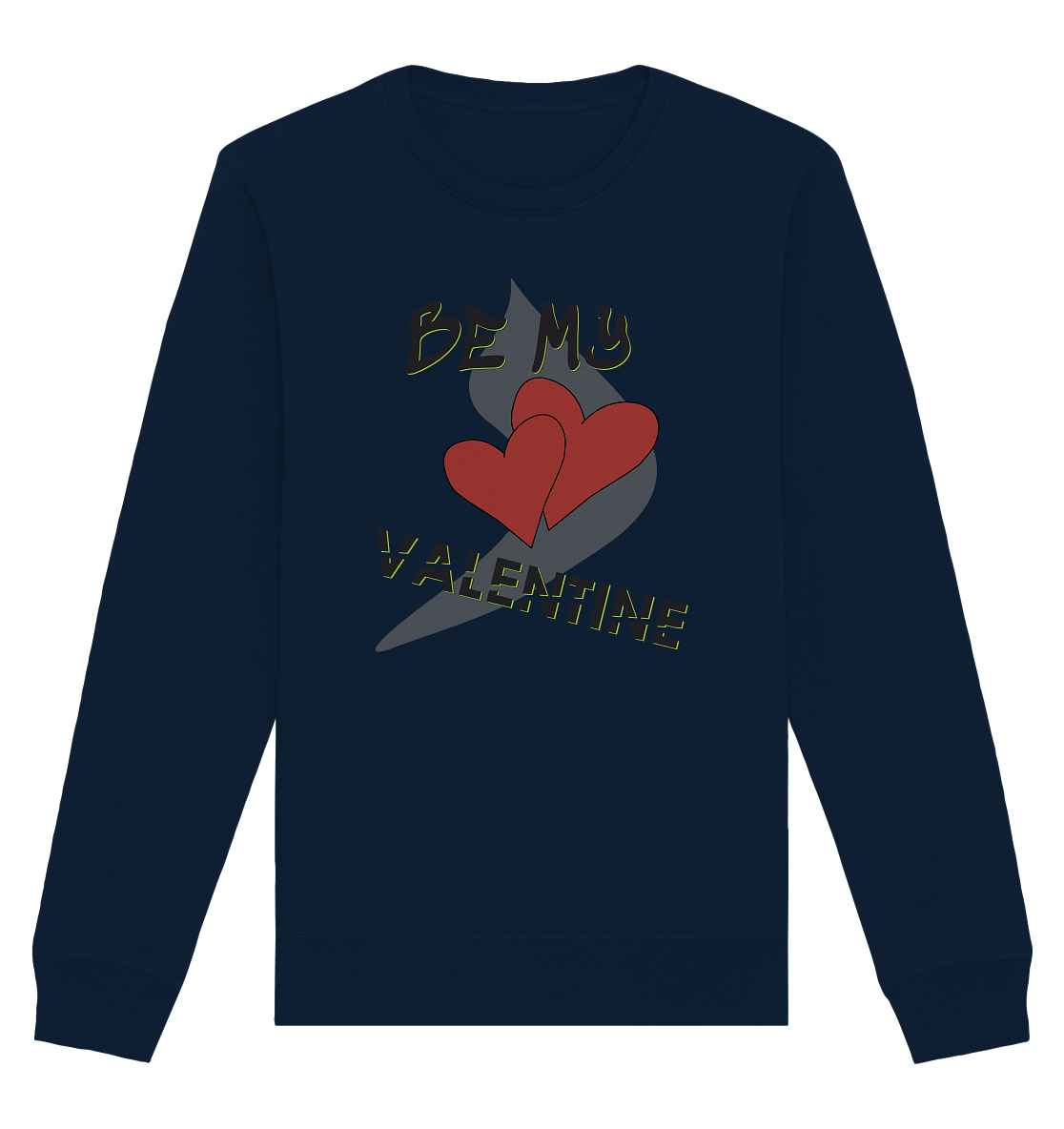 Be my Valentine, Valentinstag, 14. Februar - Organic Basic Unisex Sweatshirt