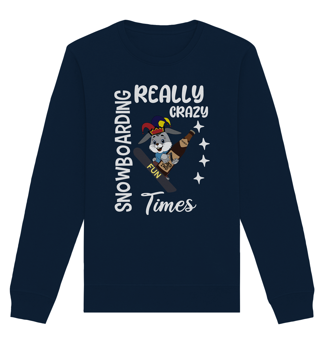 Snowboarding, Crazy Times, Snowboarder, Party - Organic Basic Unisex Sweatshirt