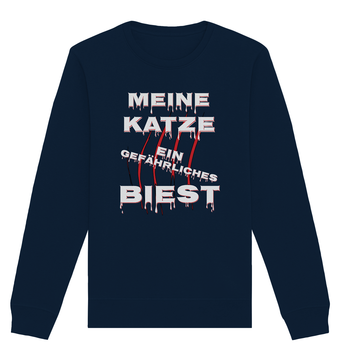 Meine Katze - Ein gefährliches Biest - Statement - Streetwear  - Organic Basic Unisex Sweatshirt