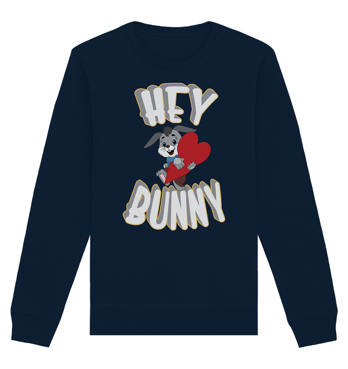 Hey Bunny, Valentine, Valentinstag am 14. Februar, Geschenkideen - Organic Basic Unisex Sweatshirt