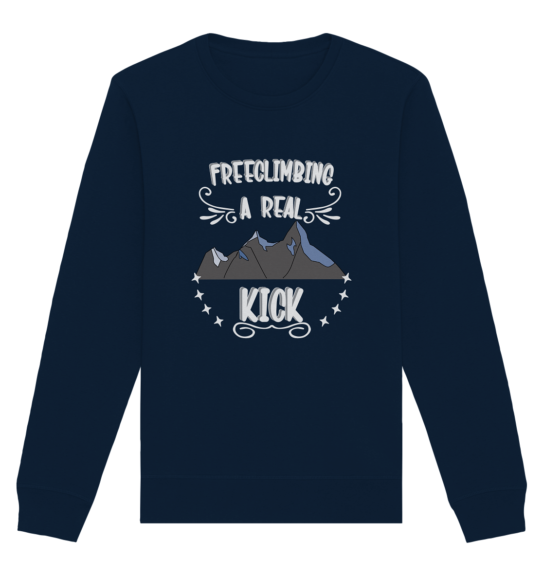 Freeclimbing - a real kick, sportlich & gefährlich - Organic Basic Unisex Sweatshirt