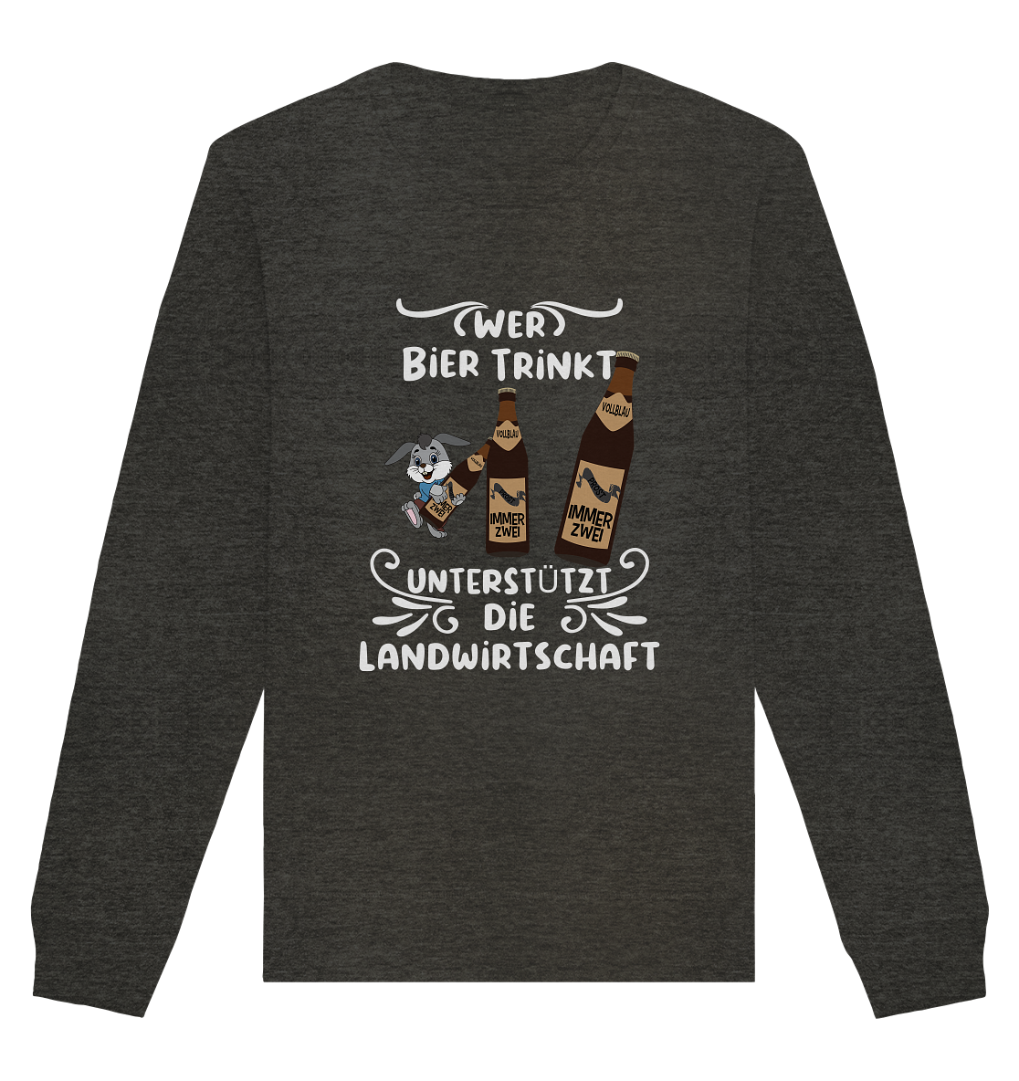 Wer Bier trinkt unterstützt die Landwirtschaft, Party- Shirt - Organic Basic Unisex Sweatshirt