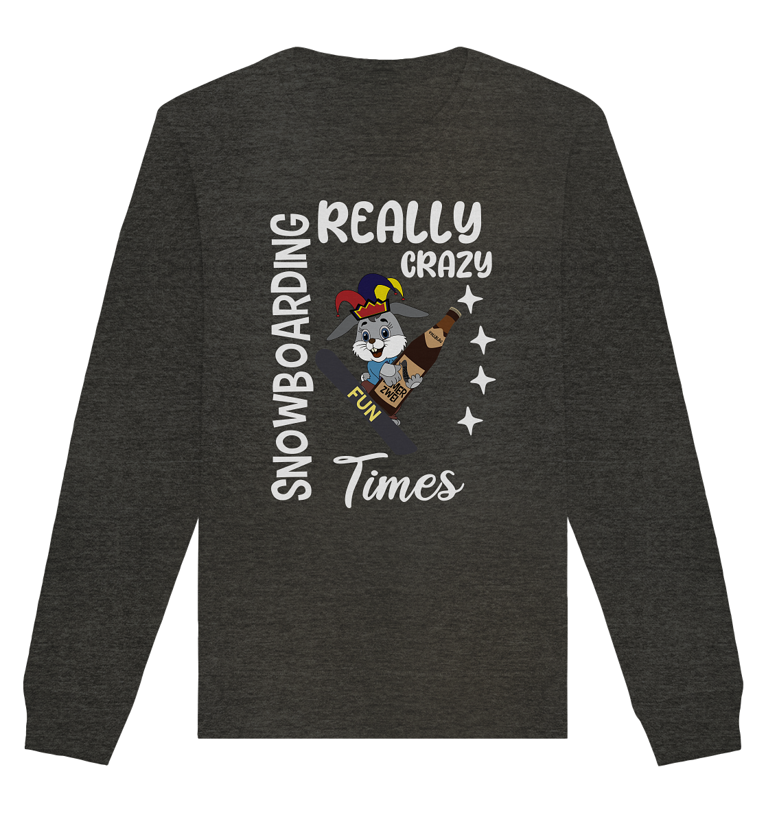 Snowboarding, Crazy Times, Snowboarder, Party - Organic Basic Unisex Sweatshirt