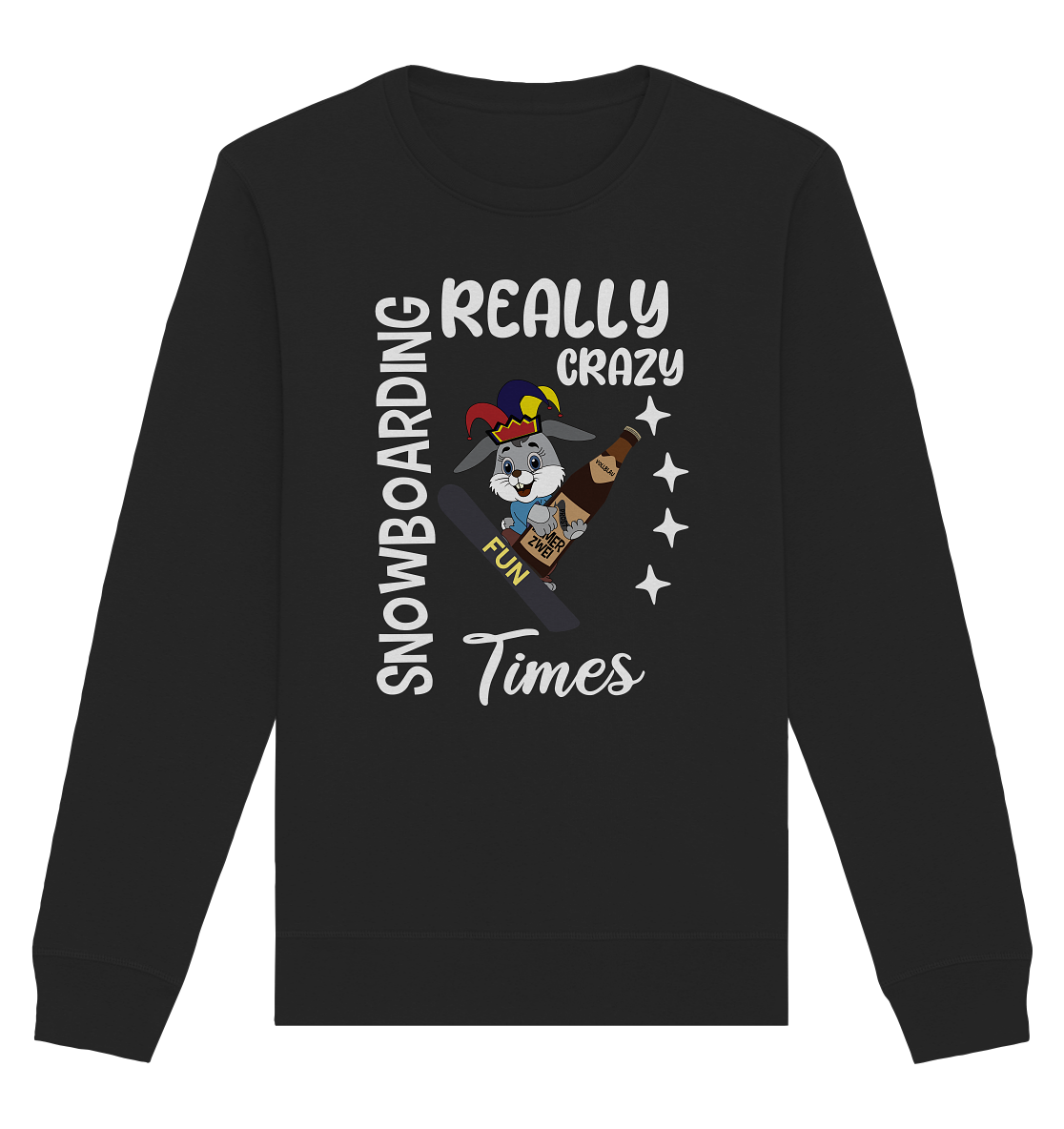 Snowboarding, Crazy Times, Snowboarder, Party - Organic Basic Unisex Sweatshirt