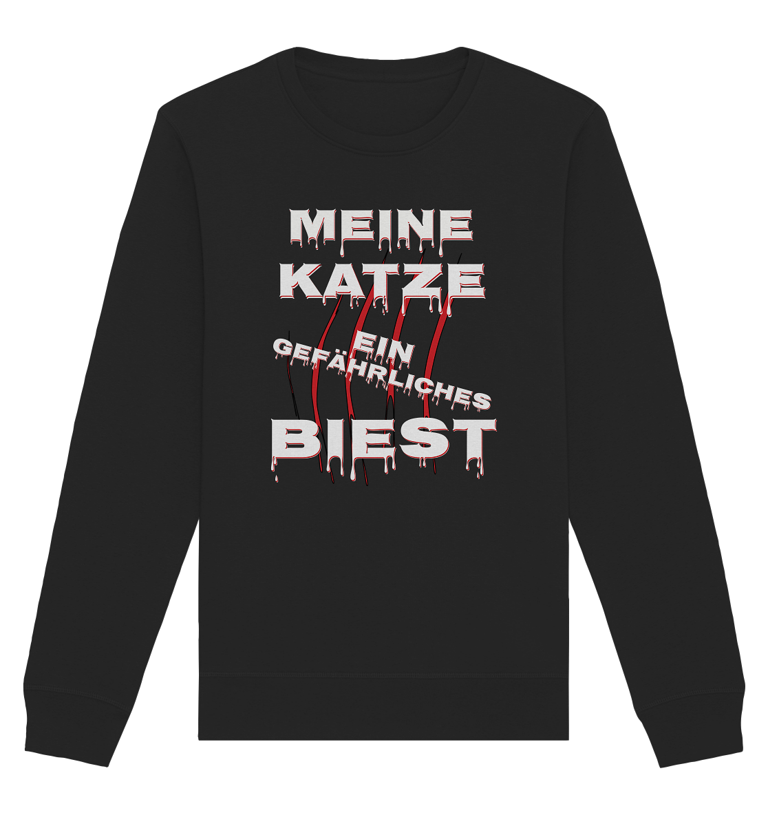 Meine Katze - Ein gefährliches Biest - Statement - Streetwear  - Organic Basic Unisex Sweatshirt