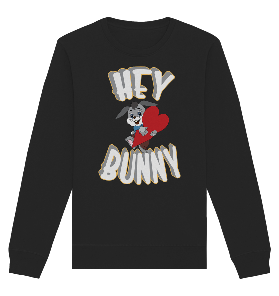 Hey Bunny, Valentine, Valentinstag am 14. Februar, Geschenkideen - Organic Basic Unisex Sweatshirt