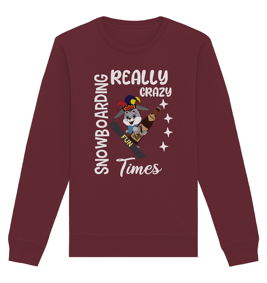 Snowboarding, Crazy Times, Snowboarder, Party - Organic Basic Unisex Sweatshirt