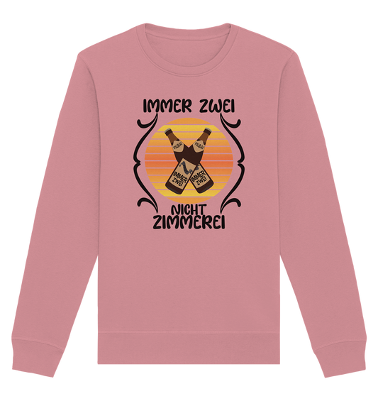 Immer Zwei, Nicht Zimmerei, witziges für den Alltag - Organic Basic Unisex Sweatshirt