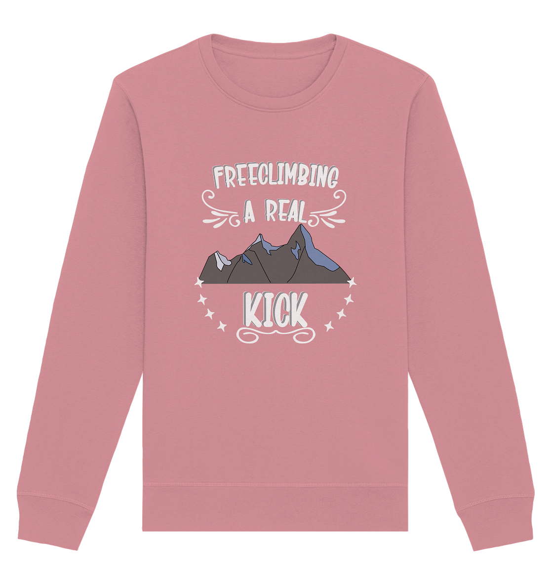 Freeclimbing - a real kick, sportlich & gefährlich - Organic Basic Unisex Sweatshirt