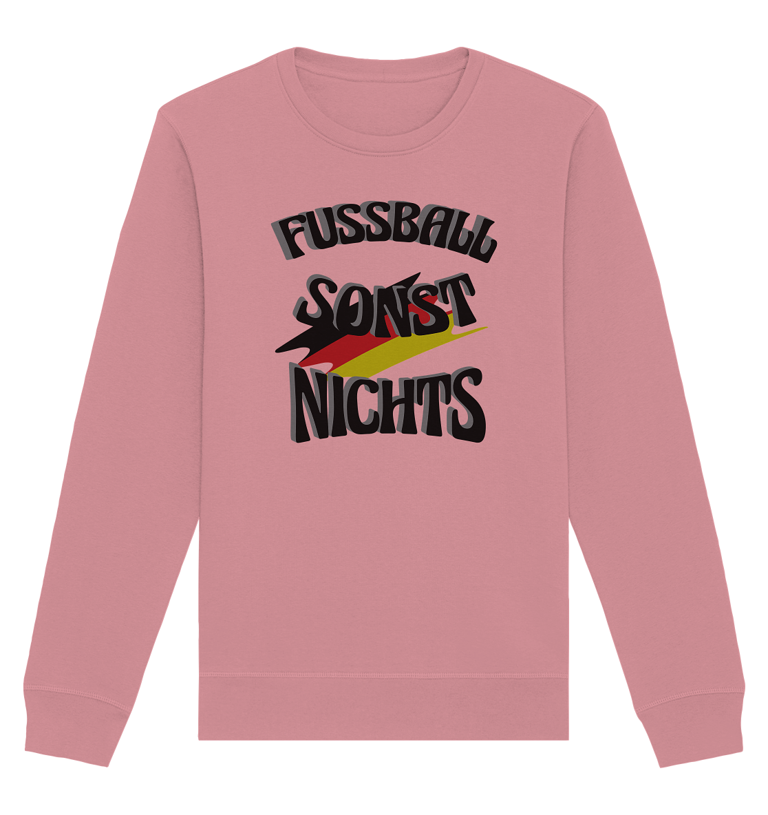 Fussball sonst nichts, Fanclub, Fussballvereine - Organic Basic Unisex Sweatshirt