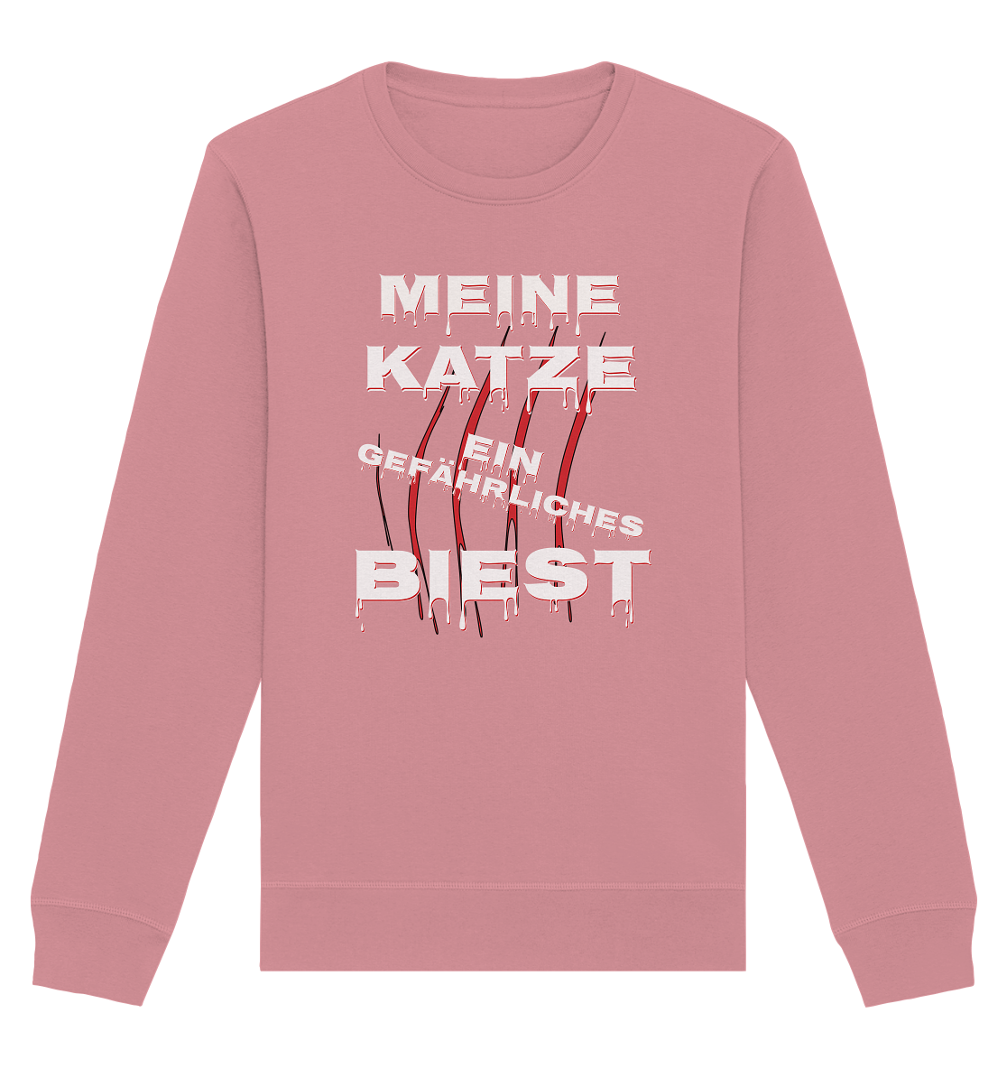 Meine Katze - Ein gefährliches Biest - Statement - Streetwear  - Organic Basic Unisex Sweatshirt