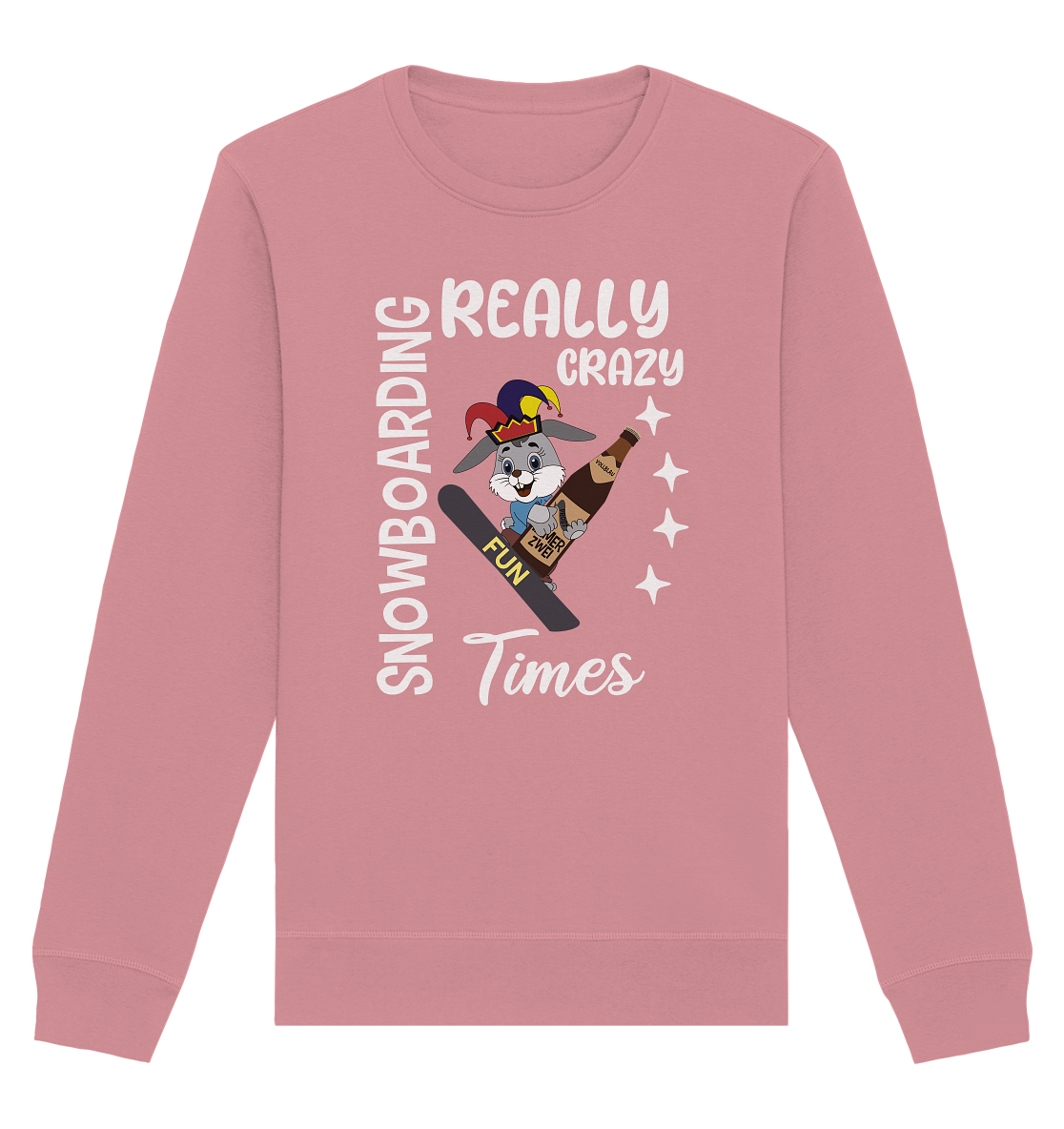 Snowboarding, Crazy Times, Snowboarder, Party - Organic Basic Unisex Sweatshirt