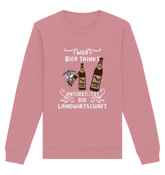 Wer Bier trinkt unterstützt die Landwirtschaft, Party- Shirt - Organic Basic Unisex Sweatshirt