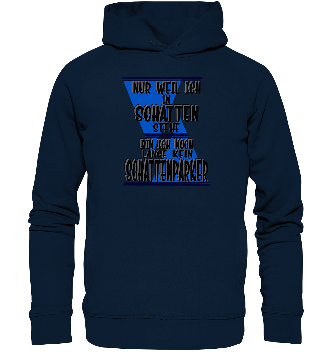 Schattenparker, mein Statement dazu - Organic Fashion Hoodie