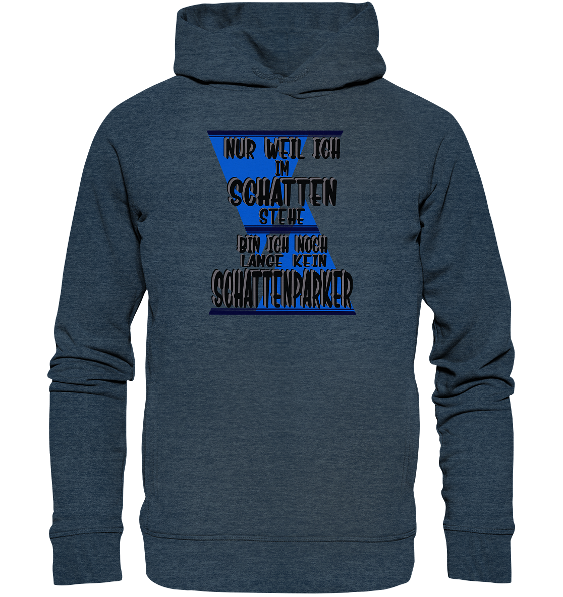 Schattenparker, mein Statement dazu - Organic Fashion Hoodie