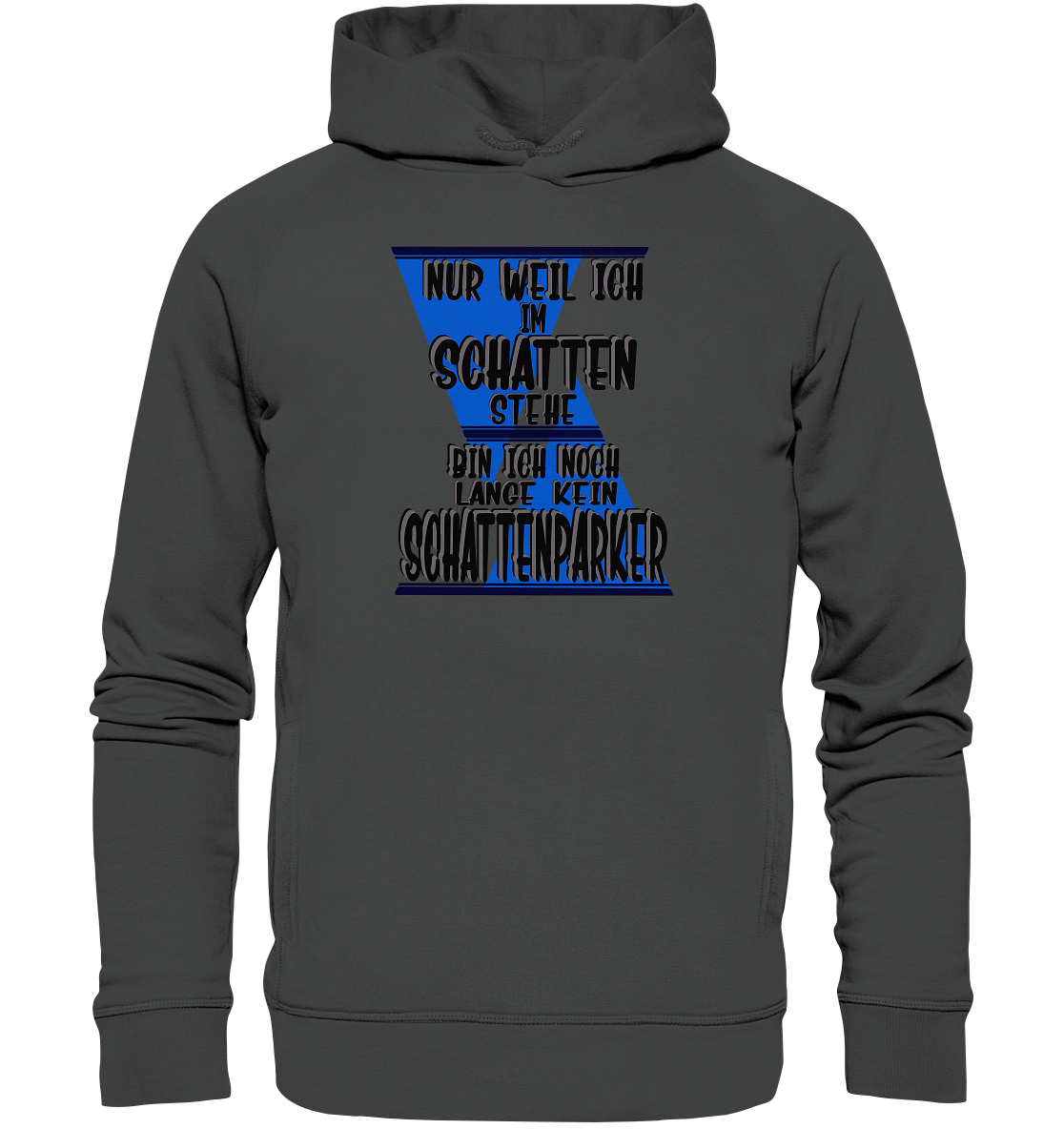 Schattenparker, mein Statement dazu - Organic Fashion Hoodie