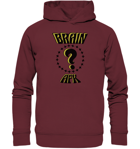 Brain AFK, bin mal abwesend, Trendy  - Organic Fashion Hoodie