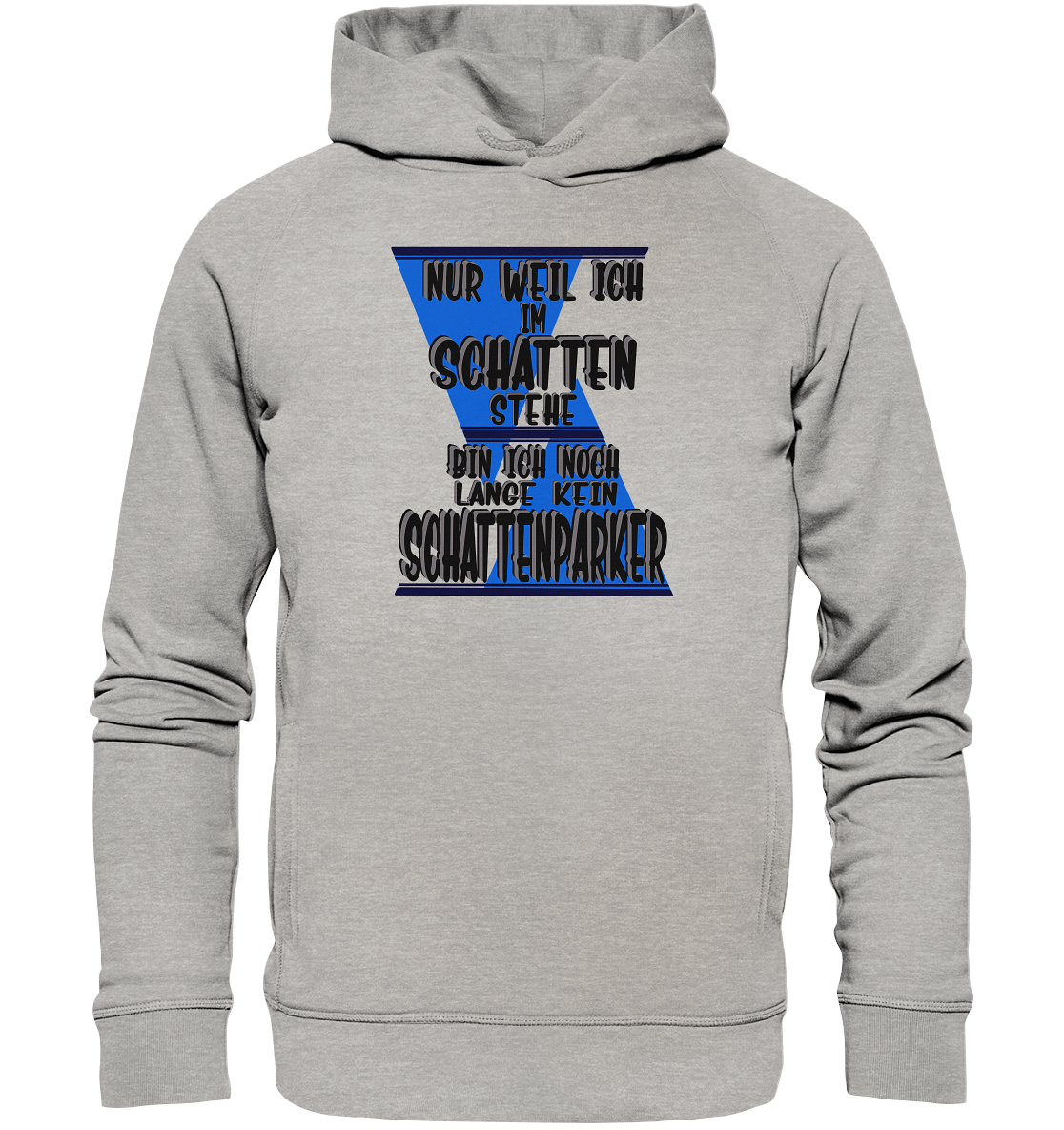 Schattenparker, mein Statement dazu - Organic Fashion Hoodie