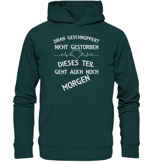 DRAN GESCHNUPPERT - Streetwear - Statements- Shirt, Hoodies & Co - Organic Hoodie