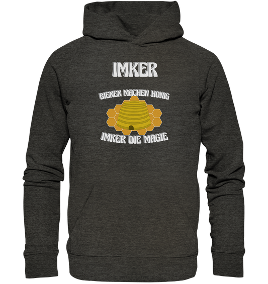 Imker, Bienen, Honig - Eine Magie, Imkerei, Wunder - Organic Hoodie