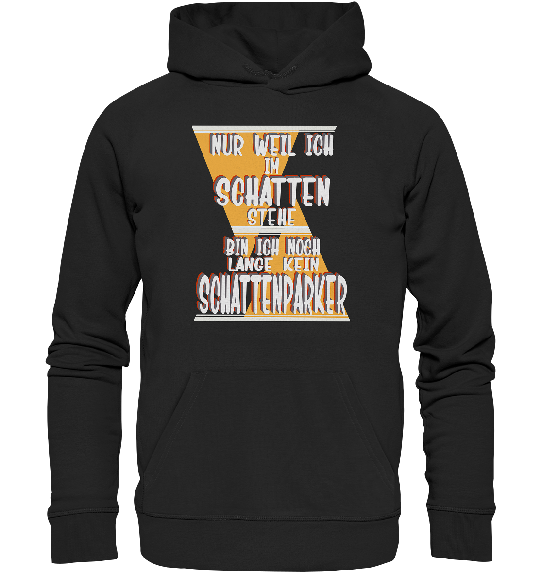 Schattenparker, mein Statement, Helles Design - Organic Hoodie