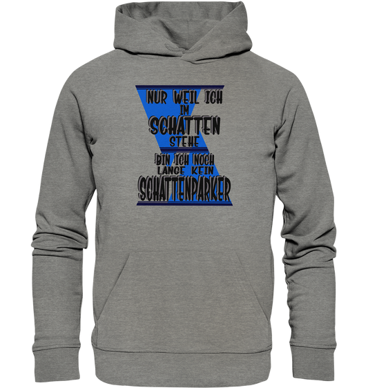 Schattenparker, mein Statement dazu - Organic Hoodie