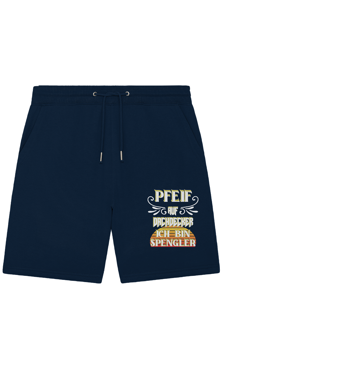 Spengler, Mach mal Pause, Pfeif auf Dachdecker - Organic Jogger Shorts
