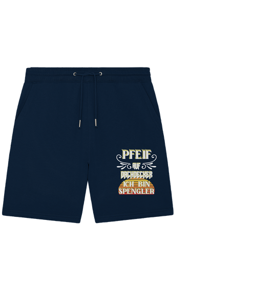 Spengler, Mach mal Pause, Pfeif auf Dachdecker - Organic Jogger Shorts