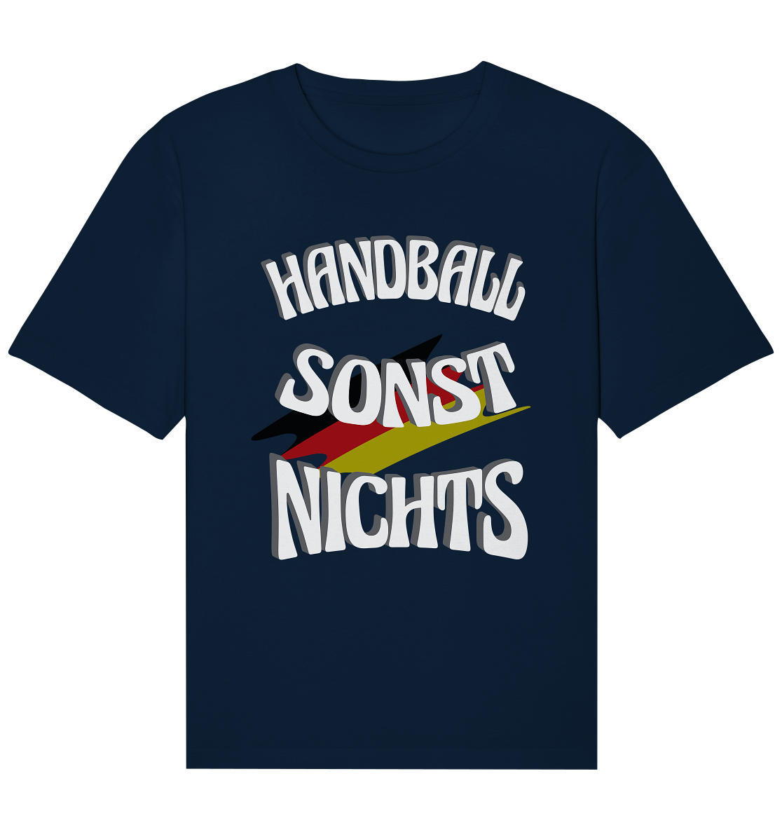 Handball sonst Nichts, mit Leib und Seele Fan, Handballfans  - Organic Relaxed Shirt