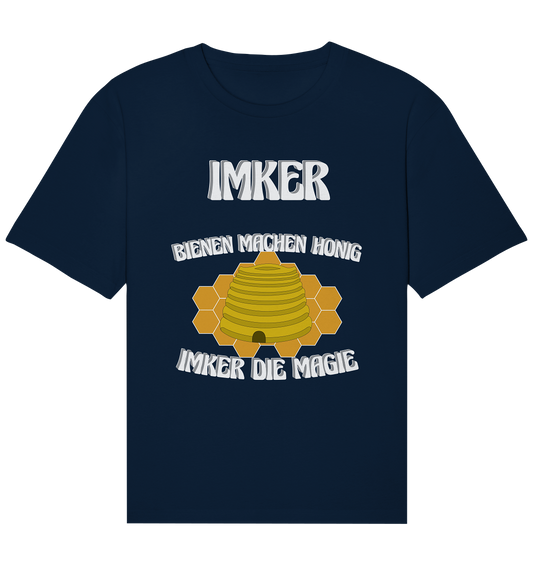 Imker, Bienen, Honig - Eine Magie, Imkerei, Wunder - Organic Relaxed Shirt