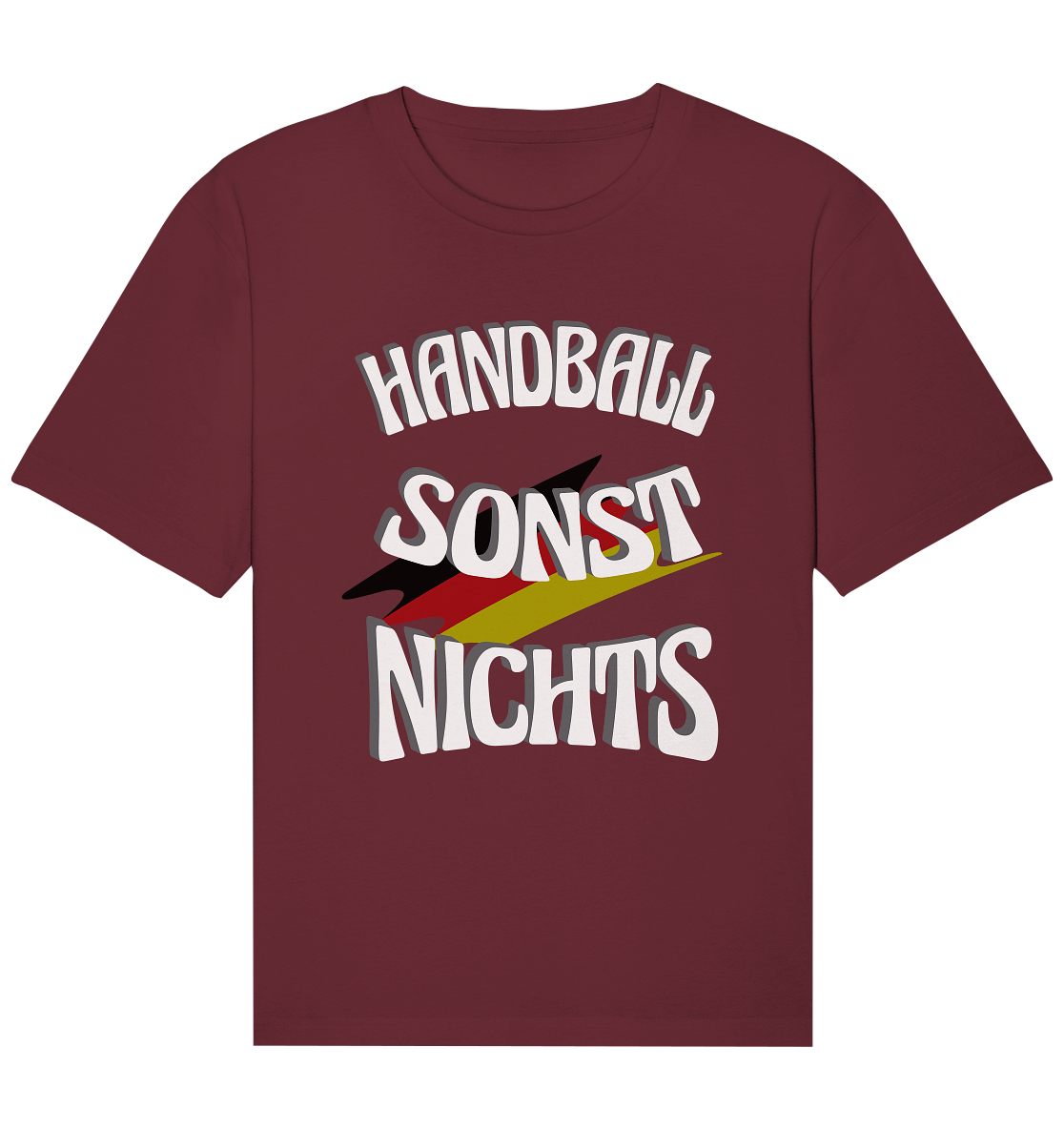 Handball sonst Nichts, mit Leib und Seele Fan, Handballfans  - Organic Relaxed Shirt