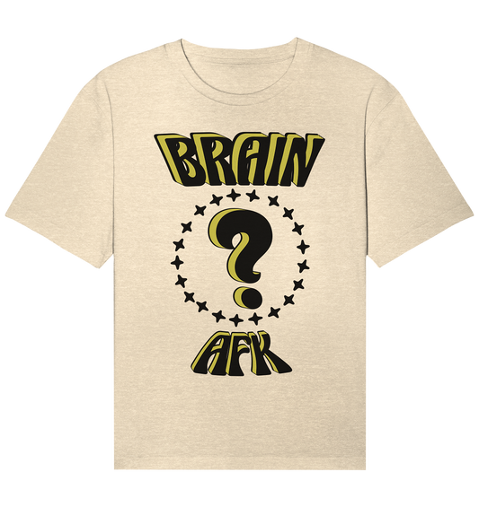 Brain AFK, bin mal abwesend, Trendy  - Organic Relaxed Shirt