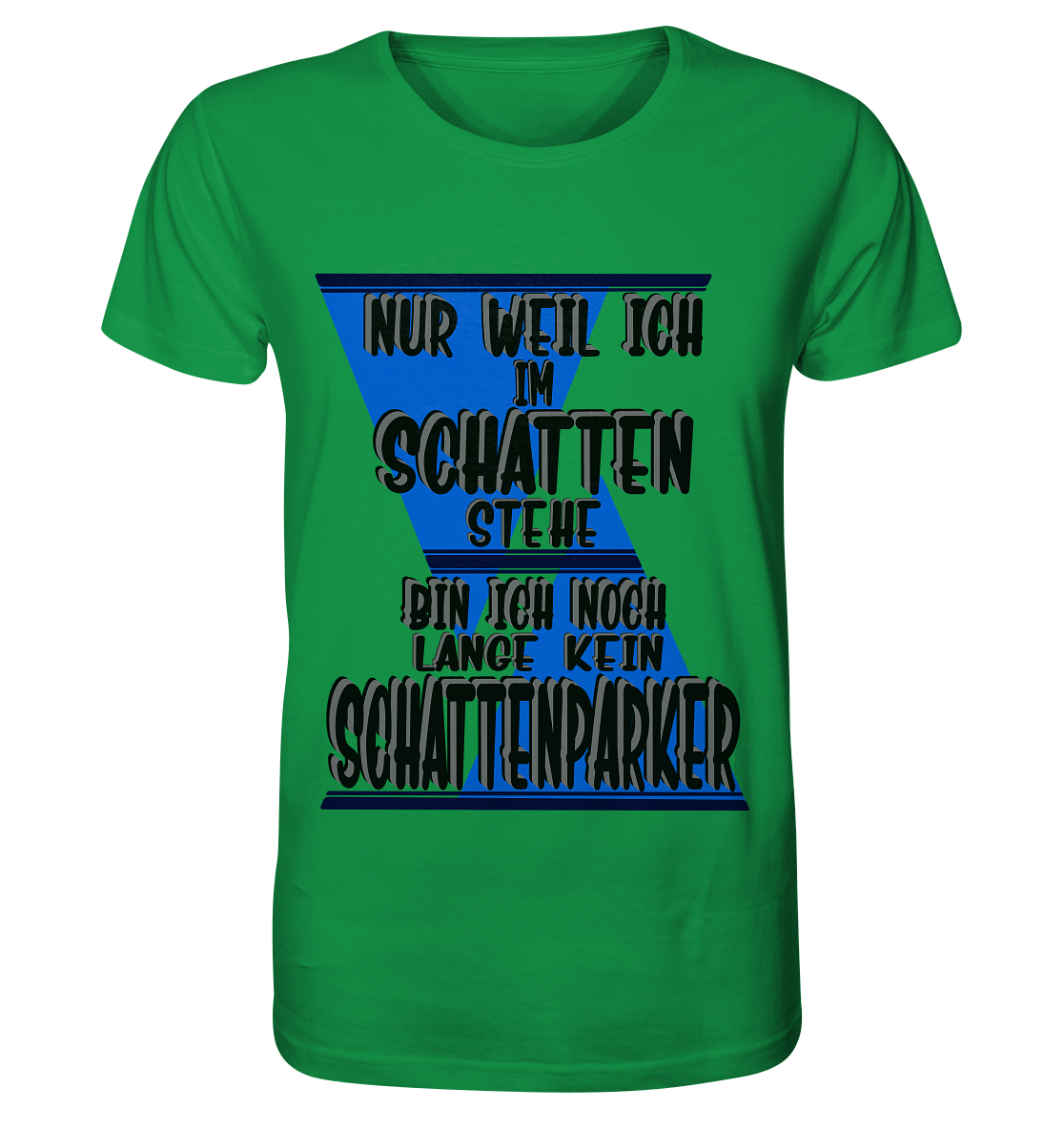 Schattenparker, mein Statement dazu - Organic Shirt