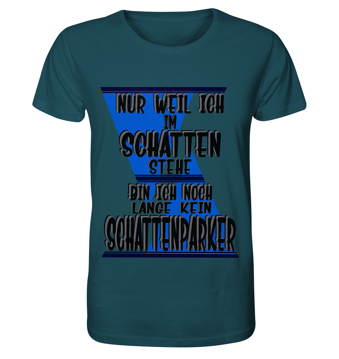 Schattenparker, mein Statement dazu - Organic Shirt