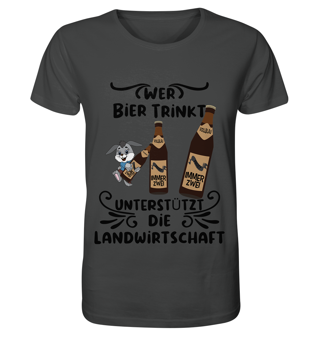 Wer Bier trinkt, Landwirtschaft unterstützen, Party - Organic Shirt