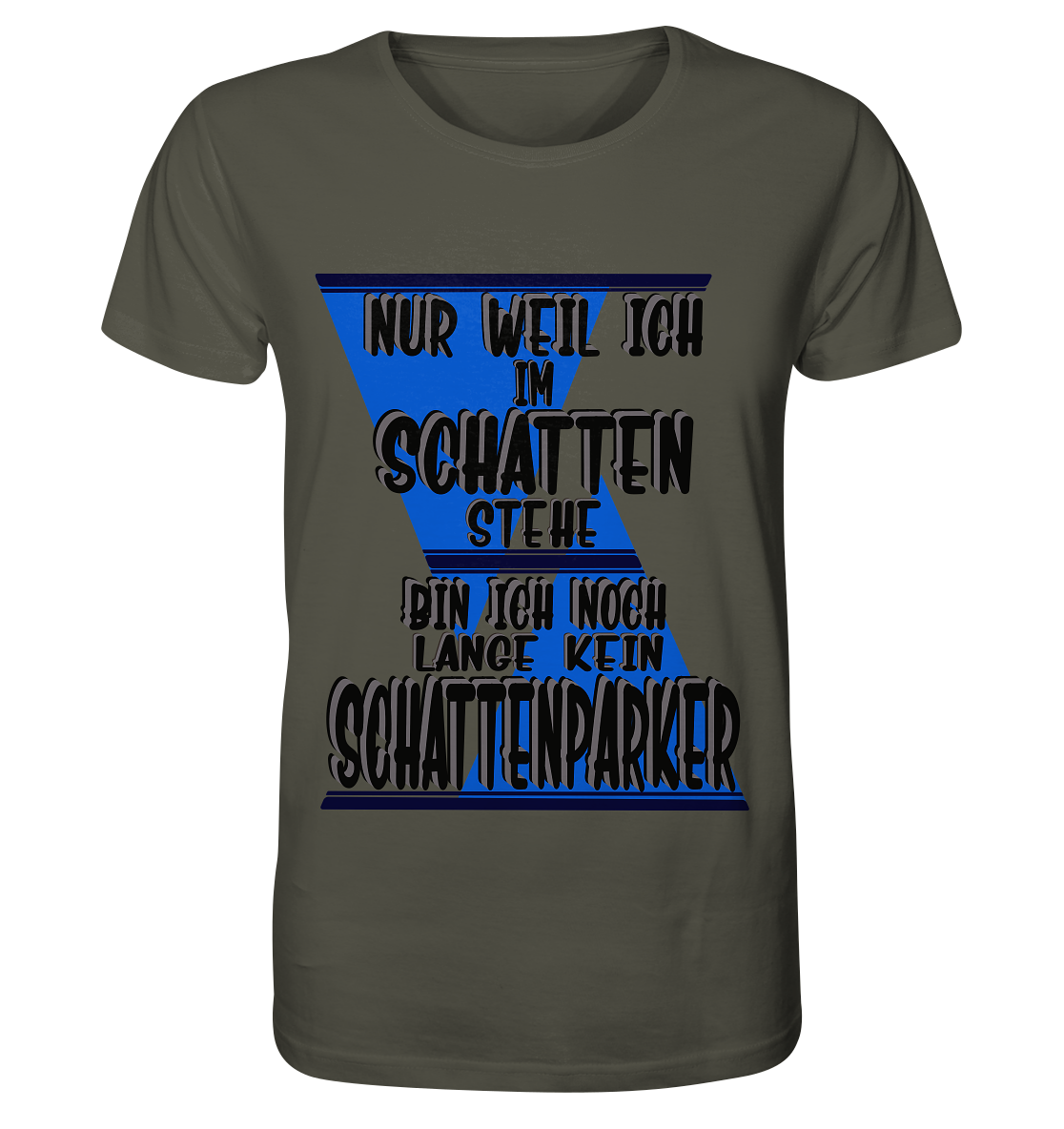 Schattenparker, mein Statement dazu - Organic Shirt