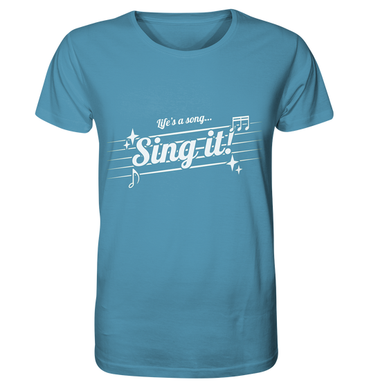 LIFE'S A SONG- Sing It, streetwear, casual Style - Organic Shirt