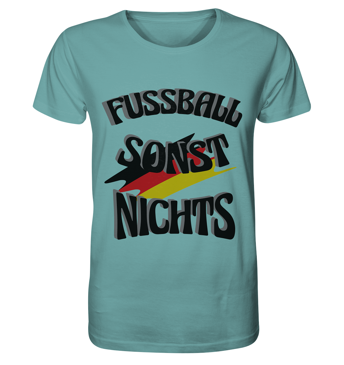 Fussball sonst nichts, Fanclub, Fussballvereine - Organic Shirt