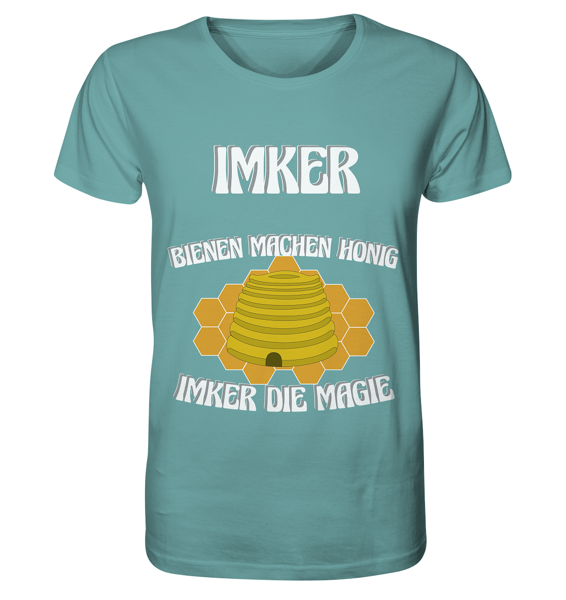 Imker, Bienen, Honig - Eine Magie, Imkerei, Wunder - Organic Shirt