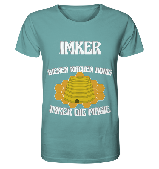 Imker, Bienen, Honig - Eine Magie, Imkerei, Wunder - Organic Shirt