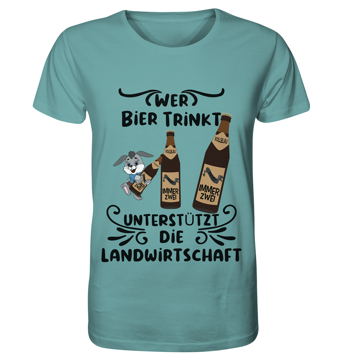 Wer Bier trinkt, Landwirtschaft unterstützen, Party - Organic Shirt